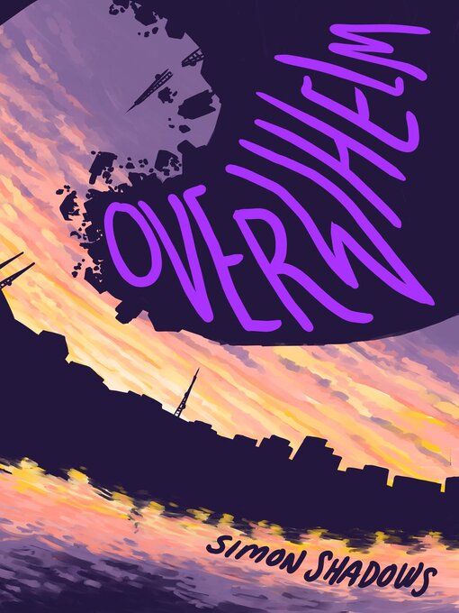 Title details for Overwhelm by Simon Shadows - Available